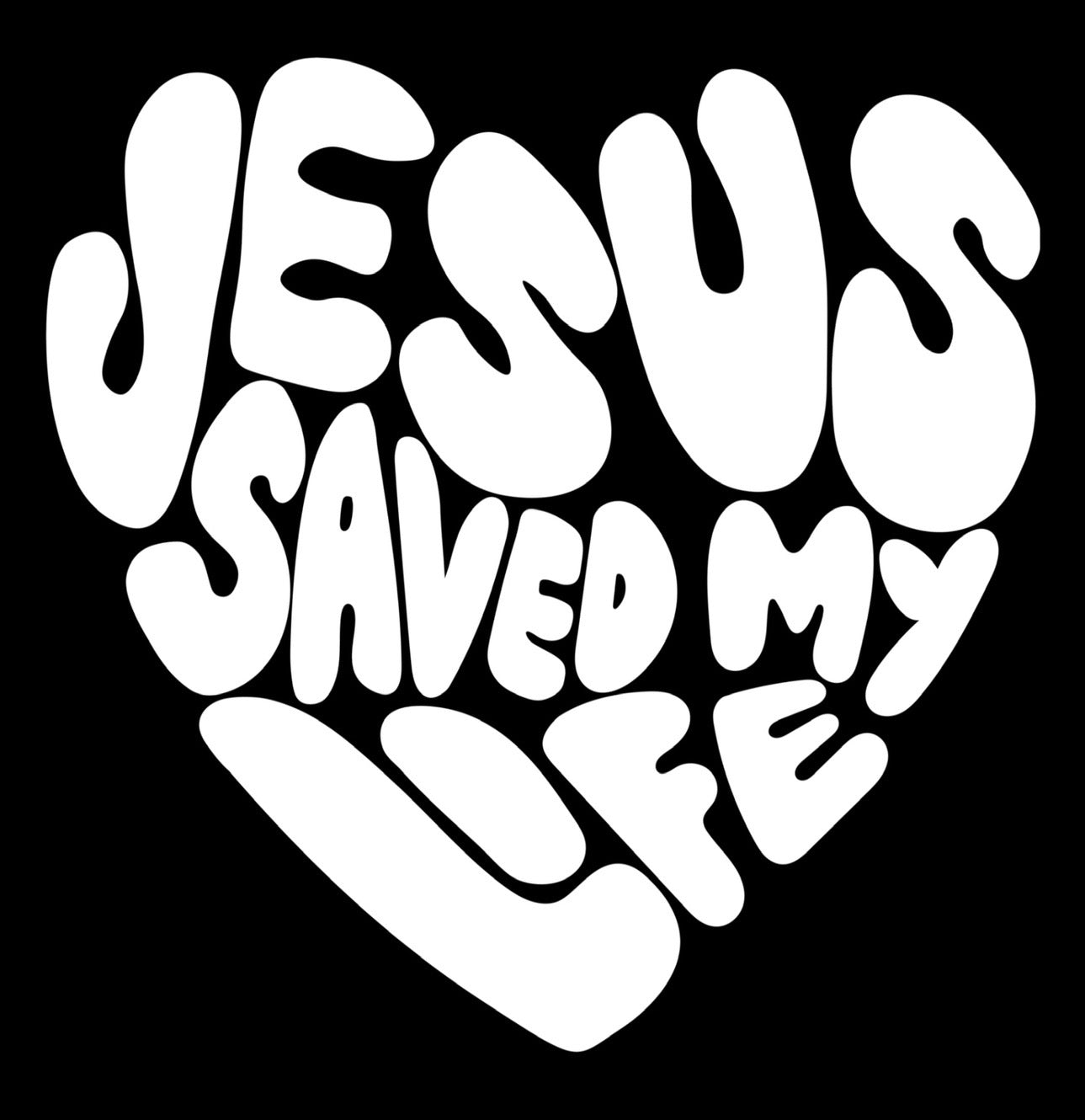 Jesus Saved My Life